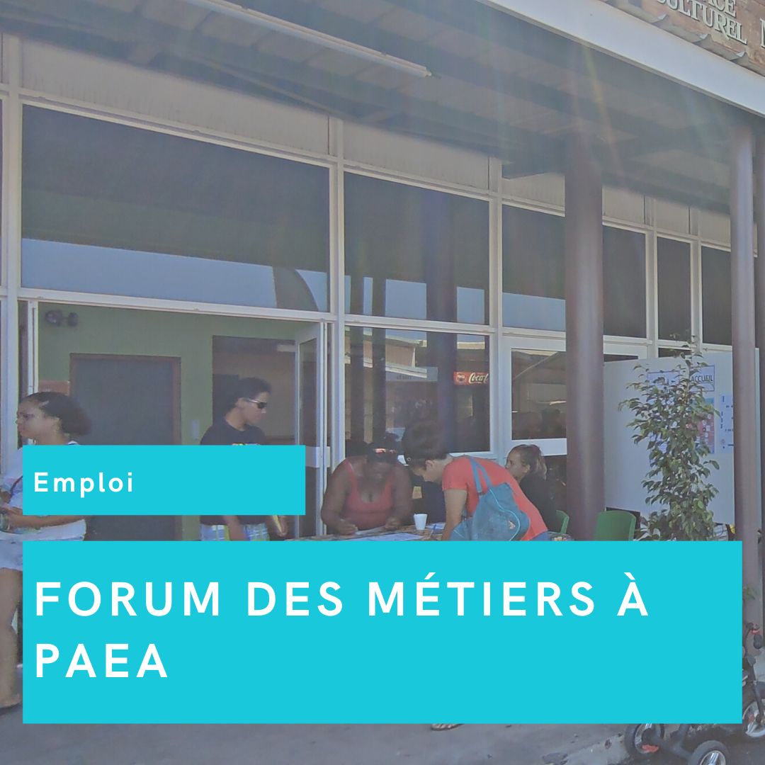 Top départ pour le forum des métiers à Paea Contrat de Ville